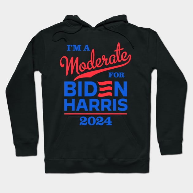 I'm a Moderate For Biden 2024 Hoodie by MotiviTees